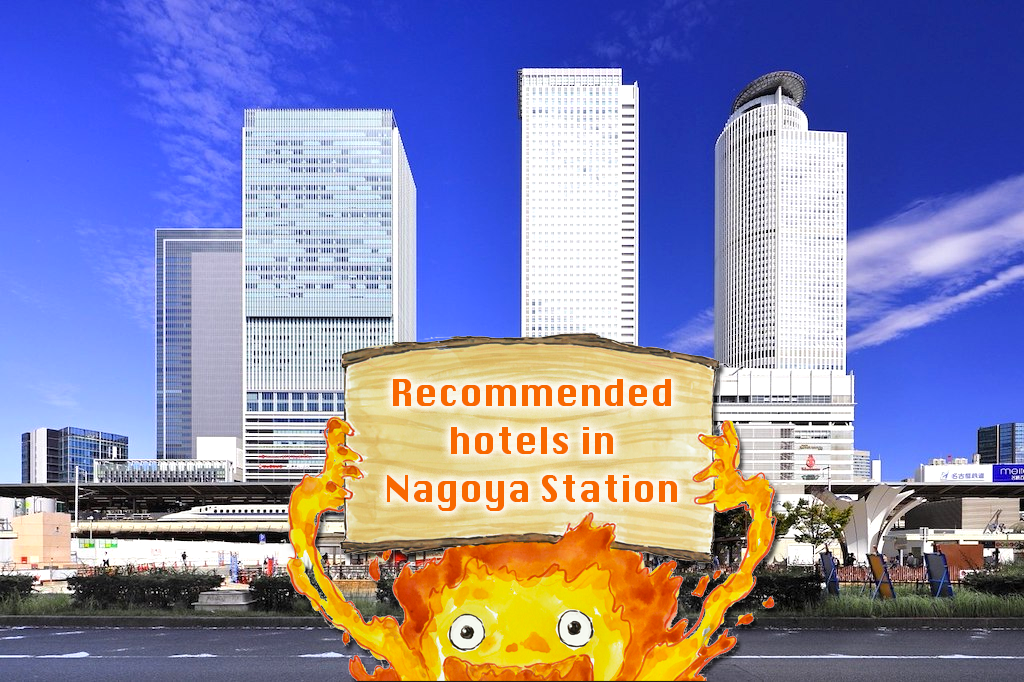 Recommended hotels in Nagoya Station with excellent access to Ghibli Park